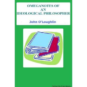 OMEGANOTES OF AN IDEOLOGICAL PHILOSOPHER Image